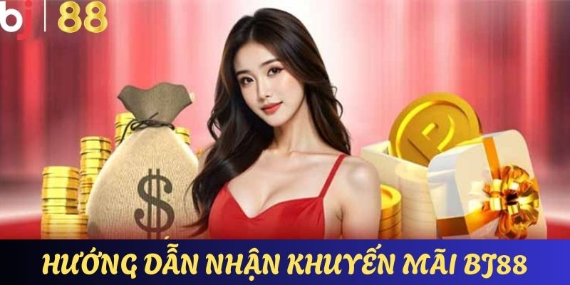 Hướng dẫn chi tiết cho hội viên cách để tham gia khuyến mãi BJ88