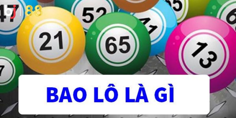 Tổng quan về lối chơi cược bao lô mới nhất